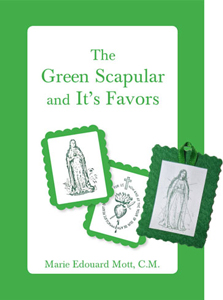 The Green Scapular and Its Favors - With FREE Green Scapular