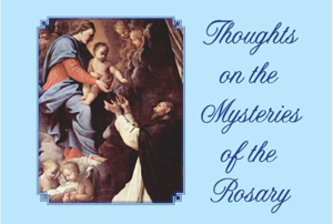 Thoughts on the Mysteries of the Rosary